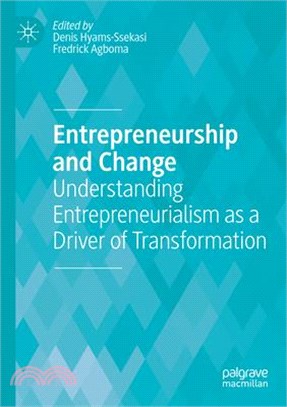 Entrepreneurship and Change: Understanding Entrepreneurialism as a Driver of Transformation