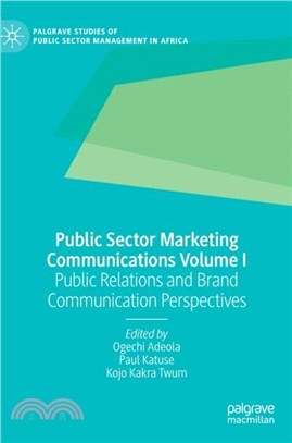 Public Sector Marketing Communications Volume I：Public Relations and Brand Communication Perspectives