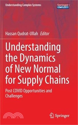 Understanding the Dynamics of New Normal for Supply Chains: Post Covid Opportunities and Challenges