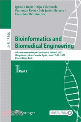 Bioinformatics and Biomedical Engineering：9th International Work-Conference, IWBBIO 2022, Maspalomas, Gran Canaria, Spain, June 27-30, 2022, Proceedings, Part I