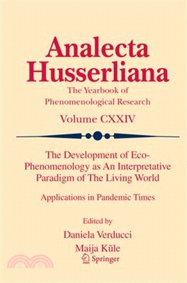 The Development of Eco-Phenomenology as an Interpretative Paradigm of the Living World: Applications in Pandemic Times