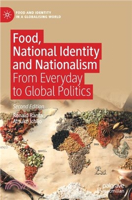 Food, National Identity and Nationalism：From Everyday to Global Politics