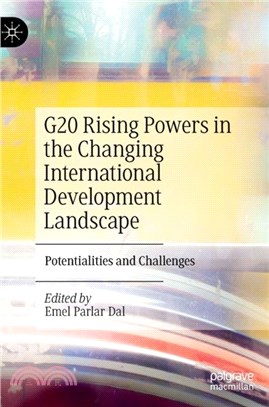 G20 Rising Powers in the Changing International Development Landscape：Potentialities and Challenges