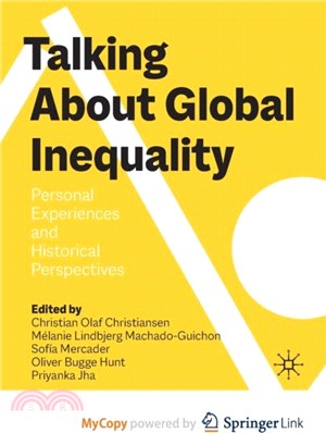 Talking About Global Inequality：Personal Experiences and Historical Perspectives