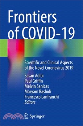 Frontiers of Covid-19: Scientific and Clinical Aspects of the Novel Coronavirus 2019