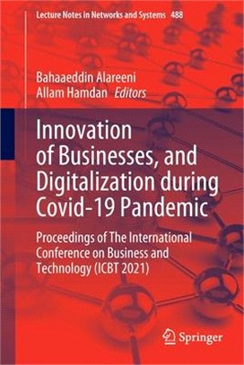 Innovation of Businesses, and Digitalization during Covid-19 Pandemic: Proceedings of The International Conference on Business and Technology (ICBT 20