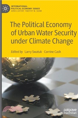 The Political Economy of Urban Water Security under Climate Change