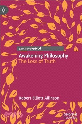 Awakening Philosophy：The Loss of Truth