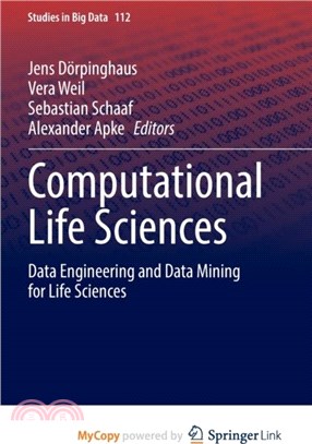Computational Life Sciences：Data Engineering and Data Mining for Life Sciences