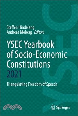 Ysec Yearbook of Socio-Economic Constitutions 2021: Triangulating Freedom of Speech