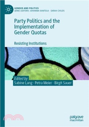 Party Politics and the Implementation of Gender Quotas：Resisting Institutions