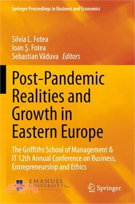 Post-Pandemic Realities and Growth in Eastern Europe: The Griffiths School of Management & It 12th Annual Conference on Business, Entrepreneurship and