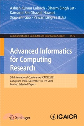 Advanced Informatics for Computing Research：5th International Conference, ICAICR 2021, Gurugram, India, December 18-19, 2021, Revised Selected Papers