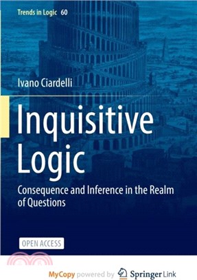 Inquisitive Logic：Consequence and Inference in the Realm of Questions