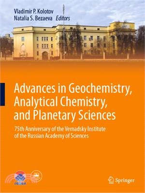 Advances in Geochemistry, Analytical Chemistry, and Planetary Sciences: 75th Anniversary of the Vernadsky Institute of the Russian Academy of Sciences