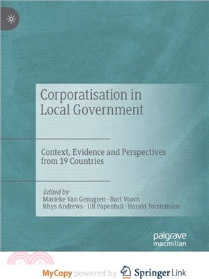 Corporatisation in Local Government：Context, Evidence and Perspectives from 19 Countries