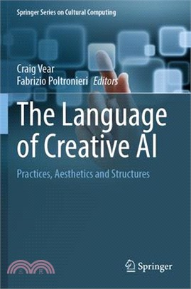 The Language of Creative AI: Practices, Aesthetics and Structures