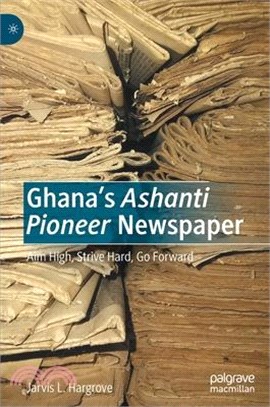 Ghana's Ashanti Pioneer Newspaper: Aim High, Strive Hard, Go Forward