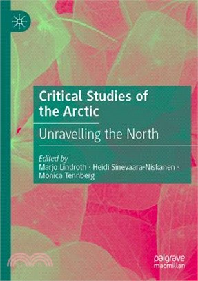 Critical Studies of the Arctic: Unravelling the North