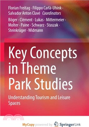Key Concepts in Theme Park Studies：Understanding Tourism and Leisure Spaces