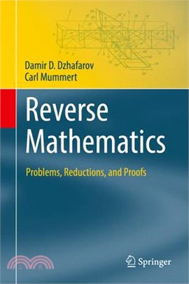 Reverse Mathematics: Problems, Reductions, and Proofs