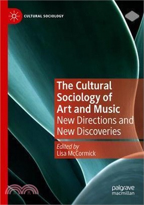 The Cultural Sociology of Art and Music: New Directions and New Discoveries