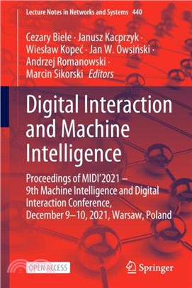 Digital Interaction and Machine Intelligence：Proceedings of MIDI'2021 - 9th Machine Intelligence and Digital Interaction Conference, December 9-10, 2021, Warsaw, Poland