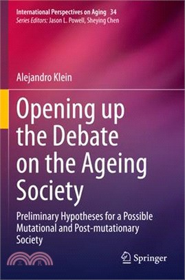 Opening Up the Debate on the Aging Society: Preliminary Hypotheses for a Possible Mutational and Post-Mutationary Society