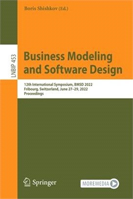 Business Modeling and Software Design: 12th International Symposium, BMSD 2022, Fribourg, Switzerland, June 27-29, 2022, Proceedings