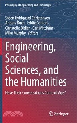 Engineering, Social Sciences, and the Humanities: Have Their Conversations Come of Age?