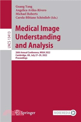 Medical Image Understanding and Analysis：26th Annual Conference, MIUA 2022, Cambridge, UK, July 27-29, 2022, Proceedings