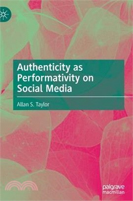 Authenticity as Performativity on Social Media