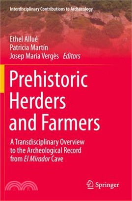 Prehistoric Herders and Farmers: A Transdisciplinary Overview to the Archeological Record from El Mirador Cave