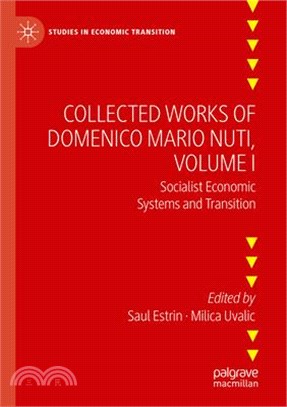 Collected Works of Domenico Mario Nuti, Volume I: Socialist Economic Systems and Transition