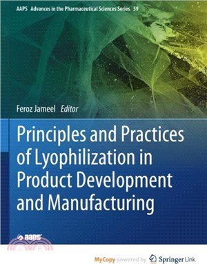 Principles and Practices of Lyophilization in Product Development and Manufacturing