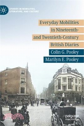 Everyday Mobilities in Nineteenth- And Twentieth-Century British Diaries