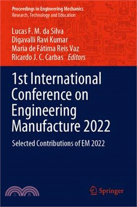 1st International Conference on Engineering Manufacture 2022: Selected Contributions of Em 2022