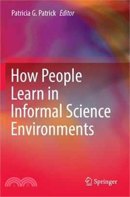 How People Learn in Informal Science Environments