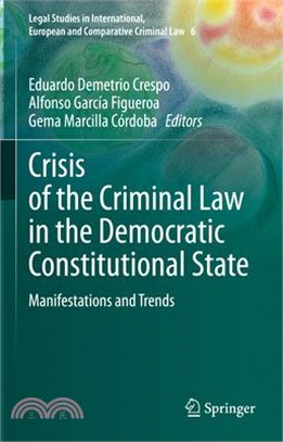 Crisis of the Criminal Law in the Democratic Constitutional State: Manifestations and Trends