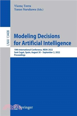 Modeling Decisions for Artificial Intelligence：19th International Conference, MDAI 2022, Sant Cugat, Spain, August 30 - September 2, 2022, Proceedings