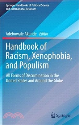 Handbook of Racism, Xenophobia, and Populism: All Forms of Discrimination in the United States and Around the Globe