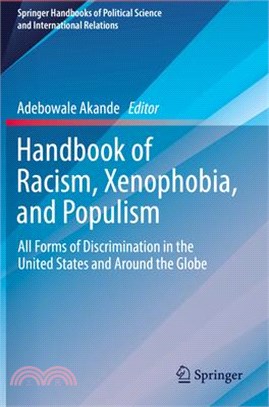 Handbook of Racism, Xenophobia, and Populism: All Forms of Discrimination in the United States and Around the Globe