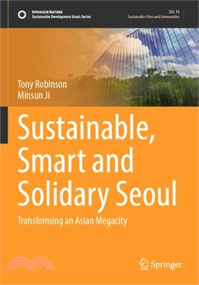 Sustainable, Smart and Solidary Seoul: Transforming an Asian Megacity