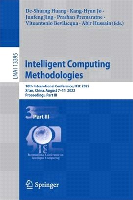 Intelligent Computing Methodologies: 18th International Conference, ICIC 2022, Xi'an, China, August 7-11, 2022, Proceedings, Part III