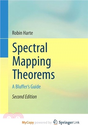 Spectral Mapping Theorems：A Bluffer's Guide