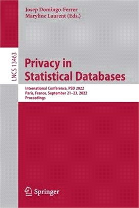 Privacy in Statistical Databases: International Conference, PSD 2022, Paris, France, September 21-23, 2022, Proceedings