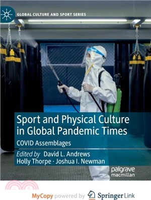 Sport and Physical Culture in Global Pandemic Times：COVID Assemblages