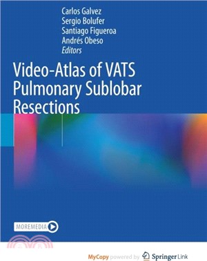 Video-Atlas of VATS Pulmonary Sublobar Resections