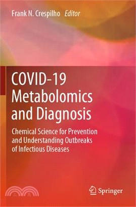 Covid-19 Metabolomics and Diagnosis: Chemical Science for Prevention and Understanding Outbreaks of Infectious Diseases
