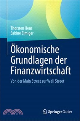 Ökonomische Grundlagen Der Finanzwirtschaft: Von Der Main Street Zur Wall